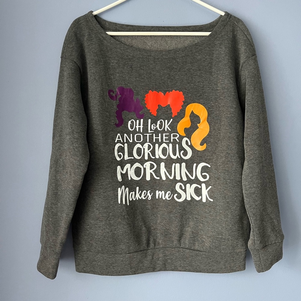 Hocus Pocus sweatshirt medium oh look another glorious morning makes me sick